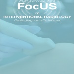 FOCUS ON INTERVENTIONAL RADIOLOGY. Dalla diagnosi alla terapia